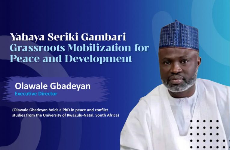 Yahaya Seriki Gambari Grassroots Mobilization for Peace and Development: An Emerging Rallying Point